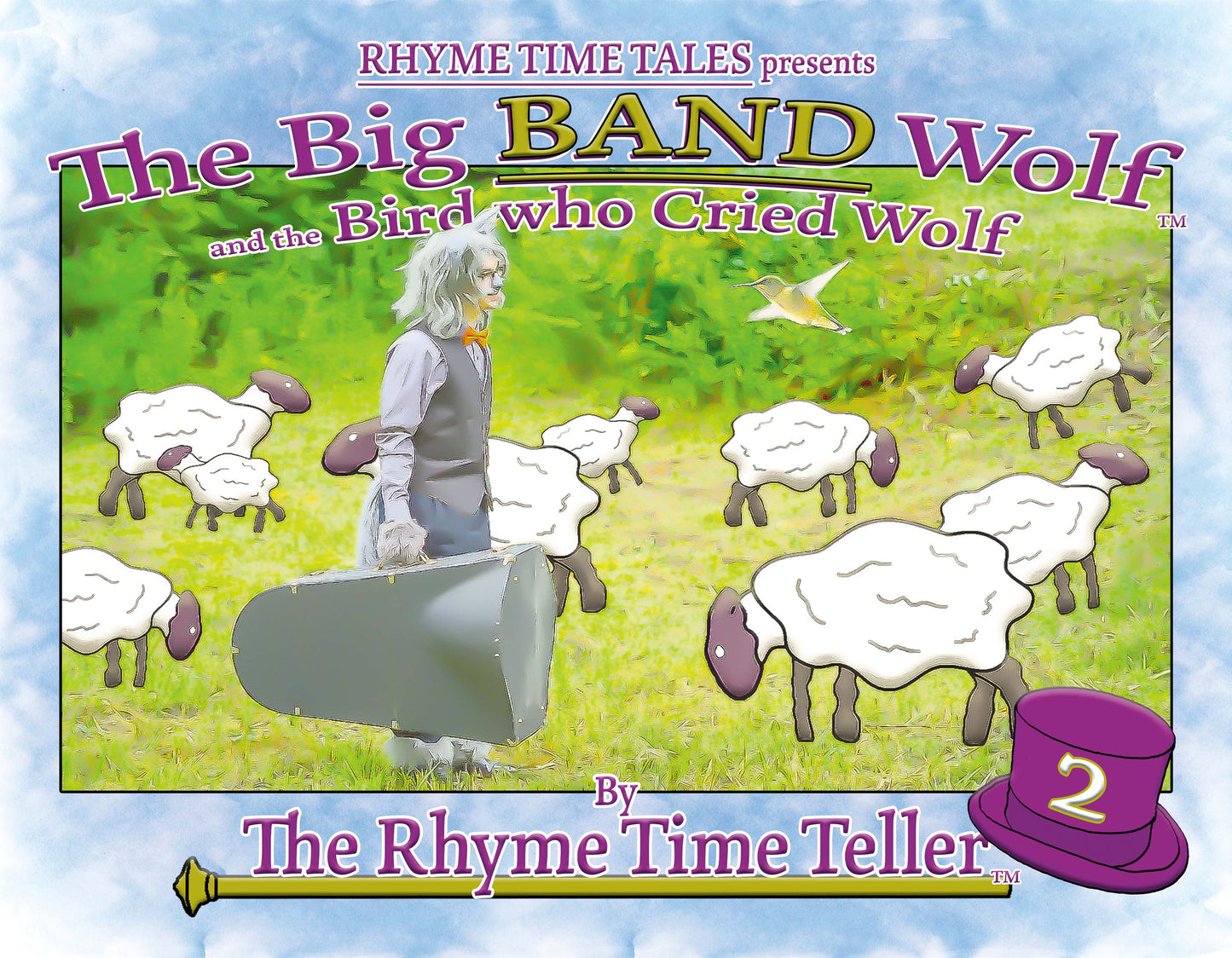 RHYME TIME TALES Presents: The Big Band Wolf and the Bird who Cried Wolf